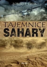 Tajemnice Sahary - Robert T. Preys