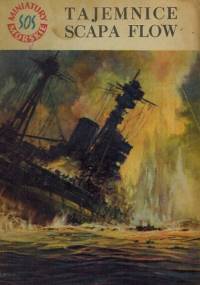 Tajemnice Scapa Flow - Stanisław Bernatt