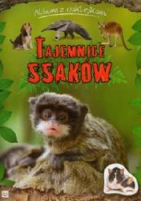 Tajemnice ssaków. Album z naklejkami - Agnieszka Bator