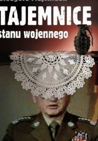 Tajemnice stanu wojennego - Grzegorz Majchrzak