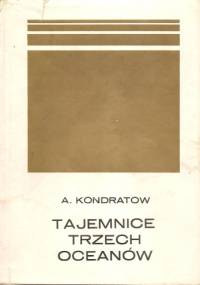 Tajemnice trzech oceanów - Aleksander Kondratow