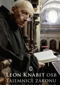 Tajemnice zakonu - Leon Knabit OSB, Artur Sporniak