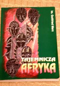 Tajemnicza Afryka - Gottfried Marx