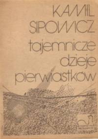 Tajemnicze dzieje pierwiastków - Kamil Sipowicz