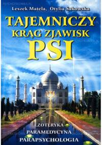 Tajemniczy krąg zjawisk PSI - Leszek Matela, Otylia Sakowska