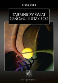 Tajemniczy świat genomu ludzkiego - Frank Ryan