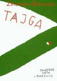 Tajga. Tamtego lata w Kajenie - Zbigniew Domino