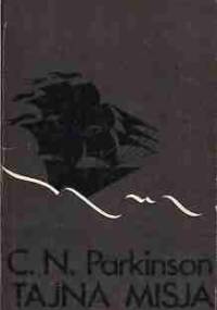 Tajna misja - Cyril Northcote Parkinson