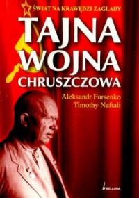 Tajna wojna Chruszczowa - Aleksandr Fursenko