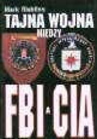 Tajna wojna między FBI a CIA - Mark Riebling