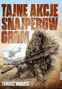 Tajne akcje snajperów GROM - Tomasz Marzec