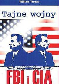 Tajne Wojny FBI i CIA - William Turner