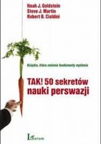 Tak! 50 sekretów nauki perswazji