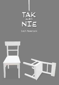 Tak albo nie - Lech Nawrocki