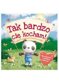 Tak bardzo cię kocham! - praca zbiorowa