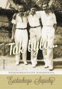 Tak było... - Eustachy Sapieha