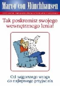 Tak poskromisz swojego wewnętrznego lenia! - Marco von Munchhausen