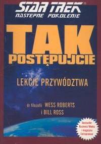 Tak postępujcie lekcje przywództwa - Wess Ross Bill Roberts