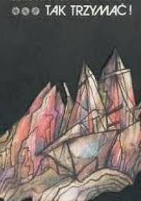 Tak trzymać. Niepokonani,niepokorni - Stanisława Fleszarowa-Muskat