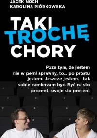 Taki trochę chory - Jacek Noch