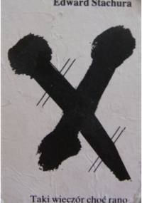 Taki wieczór choć rano - Edward Stachura