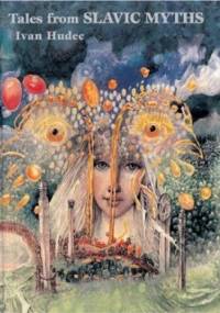 Tales from Slavic Myths - Ivan Hudec