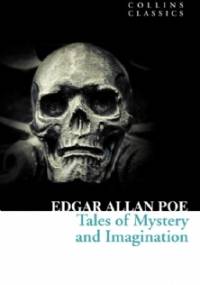 Tales of Mystery and Imagination - Edgar Allan Poe