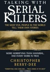 Talking With Serial Killers - Christopher Berry-Dee