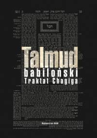 Talmud babiloński. Traktat Chagiga - praca zbiorowa