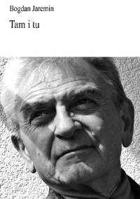Tam i tu - Bogdan Jaremin