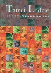 Tamci Ludzie - Jerzy Stabrowski