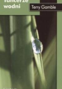 Tancerze wodni - Terry Gamble