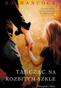Tańcząc na rozbitym szkle - Ka Hancock