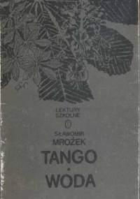 Tango, Woda - Sławomir Mrożek
