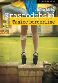 Taniec borderline - Jan Paweł Krasnodębski