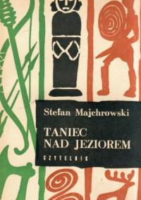 Taniec nad Jeziorem. Saga o Wenedach - Stefan Majchrowski