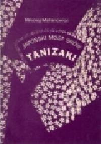 Tanizaki. Japoński most snów. - Mikołaj Melanowicz