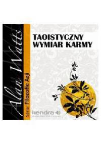 Taoistyczny wymiar karmy - Alan Watts