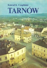 Tarnów - Konrad Kazimierz Czapliński