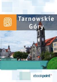 Tarnowskie Góry. Miniprzewodnik - praca zbiorowa