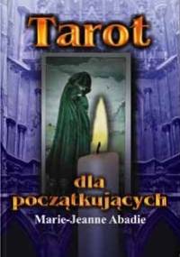 Tarot dla początkujących - Marie-Jeanne Abadie