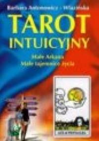 Tarot intuicyjny. Małe Arkana - Barbara Antonowicz-Wlazińska