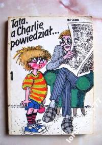 Tata, a Charlie powiedział...