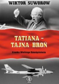Tatiana - Tajna broń - Wiktor Suworow