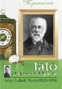 Tato Św. Teresy od dzieciątka Jezu - Celina Martin