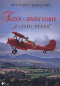 Tato! - zrób sobie „z lotu ptaka" - Grzegorz Chwalibóg