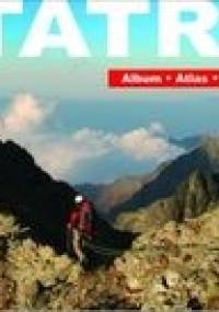 Tatry. Album Atlas Przewodnik - praca zbiorowa
