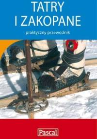Tatry i Zakopane - praktyczny przewodnik - praca zbiorowa