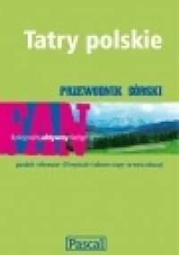 Tatry polskie. Przewodnik górski - Tomasz Nodzyński, Barbara Zygmańska