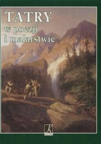 Tatry w poezji i malarstwie - Justyna Chłap-Nowakowa